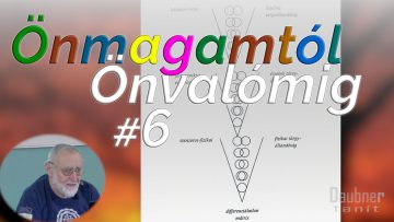 Önmagamtól Önvalómig - 6. alkalom