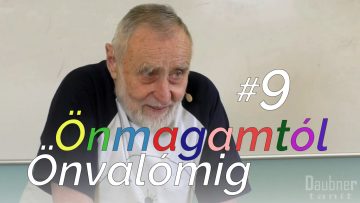 Önmagamtól Önvalómig - 9. alkalom