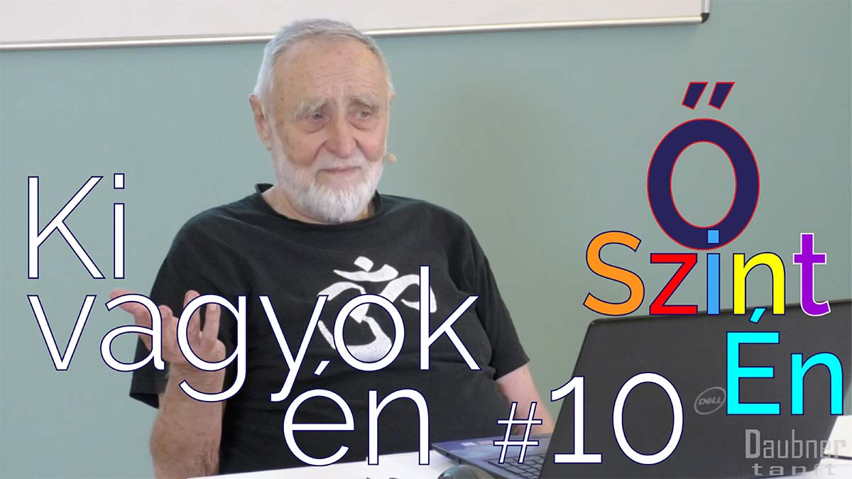 Ki vagyok én - őszintén - 10. alkalom